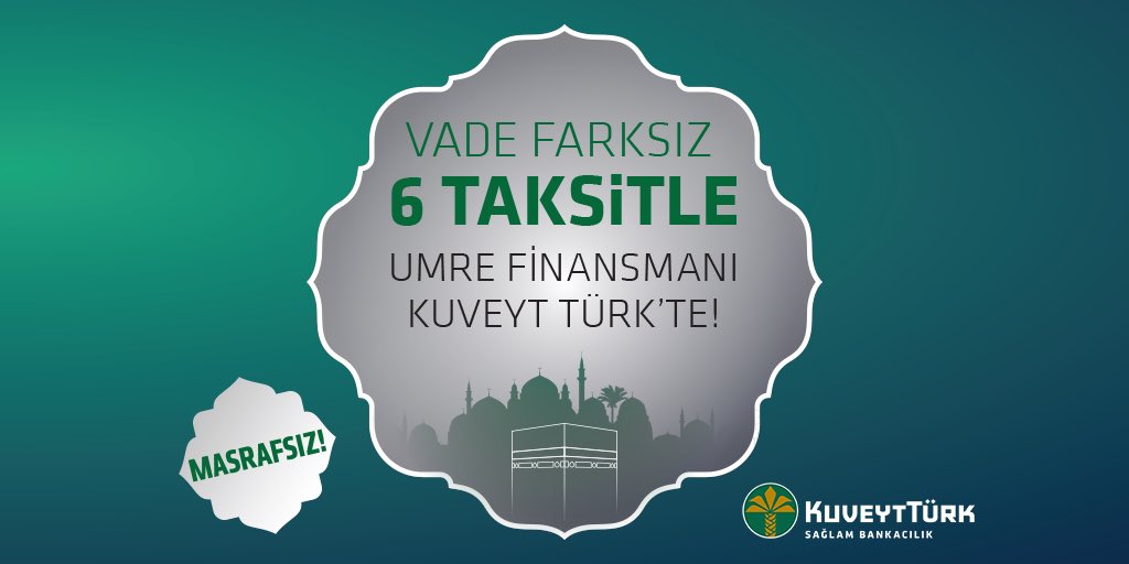 Kuveyt Türk ile vade farksız 6 taksitle umre finansmanı